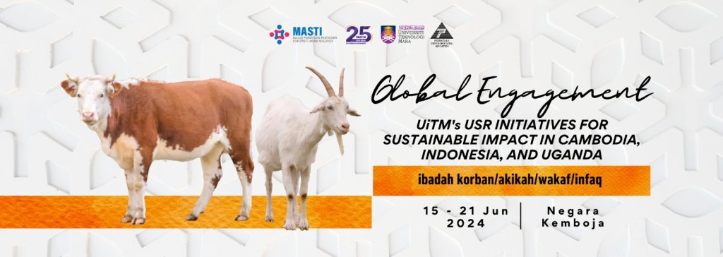 Program Global Engagement : UiTM’s USR Initiatives for Sustainable Impact (ibadah korban / akikah / wakaf / infaq)